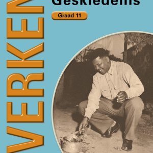 Verken Geskiedenis Graad 11 Leerderboek